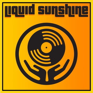 Liquid Sunshine Radio Show - Funk, Groove, Disco & Beats - All The Good Stuff!!