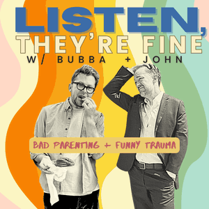 Listen, They're Fine