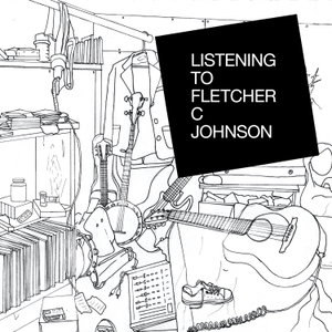 Listening to Fletcher C Johnson