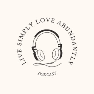 Live Simply Love Abundantly