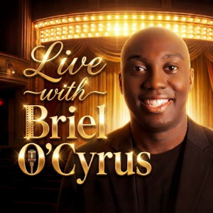 Live with Briel O'Cyrus