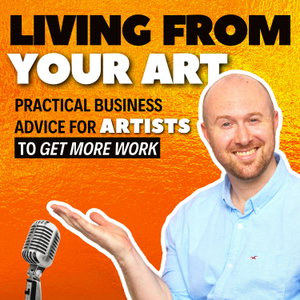 Living From Your Art | Art Business and Art Marketing with Elie Castonguay