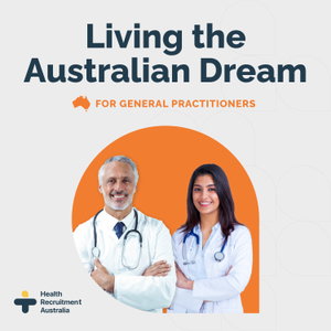 Living The Australian Dream - For General Practitioners