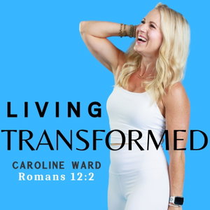 Living Transformed