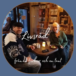 Livsråd från en farbror och en tant