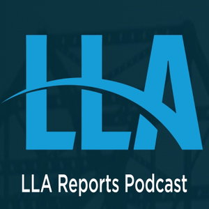 LLA Reports Podcast 