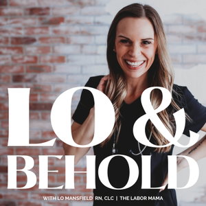 Lo & Behold | Pregnancy, Birth, Motherhood