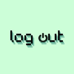 log out