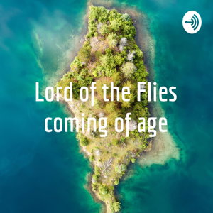 Lord of the Flies coming of age