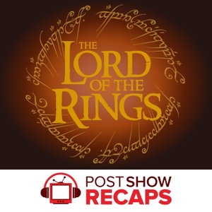 Lord of the Rings: A Post Show Recap