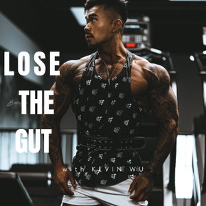 LOSE THE GUT: The Podcast For Men To Lose The Gut