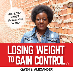 Losing Weight to Gain Control