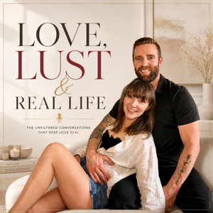 Love, Lust and Real Life