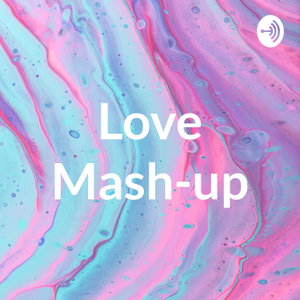 Love Mash-up