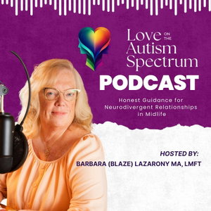 Love on the Autism Spectrum - Honest Guidance for Neurodivergent Relationships in Midlife