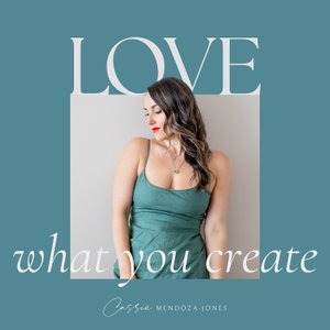 Love What You Create