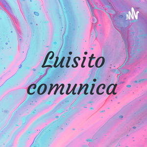 Luisito comunica 