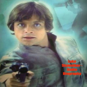 Luke Skywalker - Audio Biography