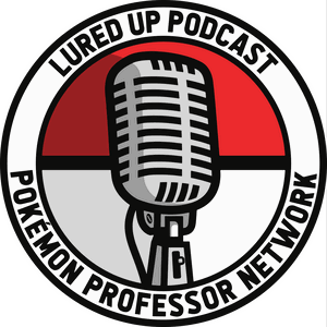 Lured Up - A Pokémon GO Podcast
