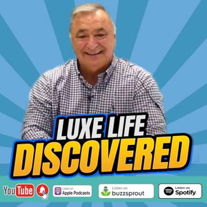 Luxe Life Discovered