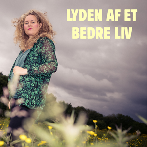 Lyden Af Et Bedre Liv By Mannah