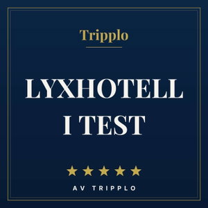 Lyxhotell i test av Tripplo