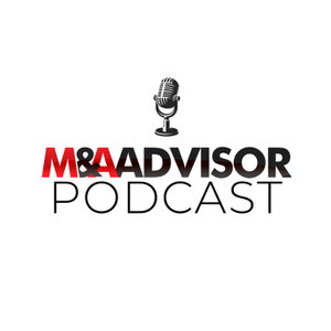M&A Advisor Podcast