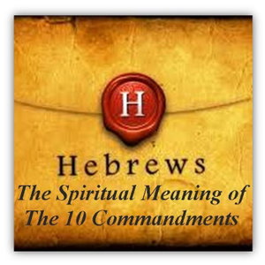 Mack Griffin, PhD -"Hebrews: The Spirituality of the 10 Commandments" (2004)