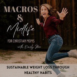 Macros & Midlife - Weight Loss, Nutrition, Strength Training, Simple Meal Prep, Consistency, Simple Lifestyle Habits, Systems for Success
