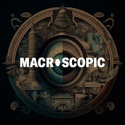 Macroscopic Podcast