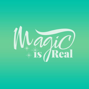 MAGIC IS REAL
