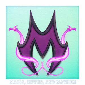Magic, Myths, & Mayhem