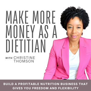 Make More Money as a Dietitian | Private Practice, Business Confidence, Career Flexibility, Financial Freedom