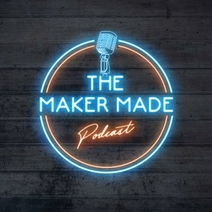 Maker Made Podcast
