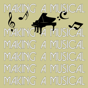 Making a Musical