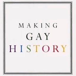 Making Gay History | LGBTQ Oral Histories from the Archive