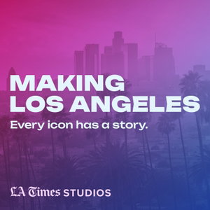 Making Los Angeles