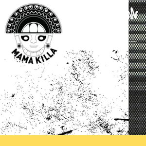 MamaKillaPodcast