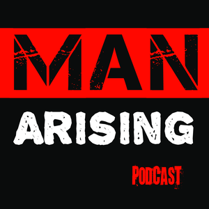 Man Arising Podcast with Dr. Jordan Bowen