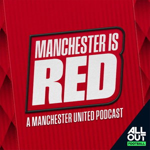 Manchester is RED - Manchester United podcast