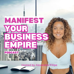 Manifest your Business Empire