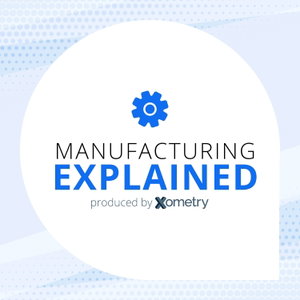 Manufacturing Explained