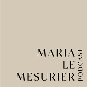 MARIA LE MESURIER PODCAST