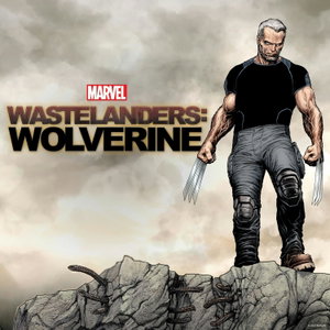 Marvel’s Wastelanders: Wolverine