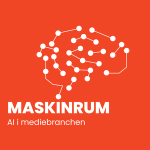 MASKINRUM - AI i mediebranchen