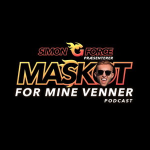 Maskot For Mine Venner // Podcast