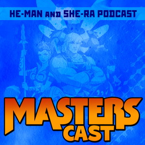 Masters Cast: He-Man and She-Ra Podcast
