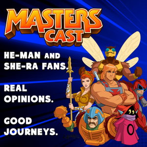 Masters Cast: Masters of the Universe He-Man and She-Ra Podcast