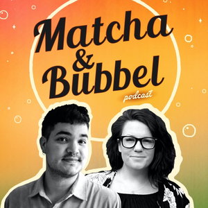Matcha & Bubbel