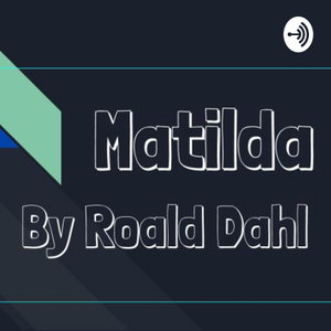 Matilda by Roald Dahl 